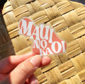 Maui No Ka Oi Clear Sticker, 2.75x2.5"