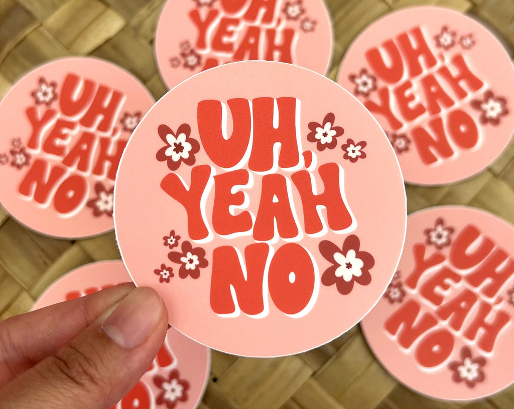 Uh Yeah No Sticker/Magnet, 3x3"