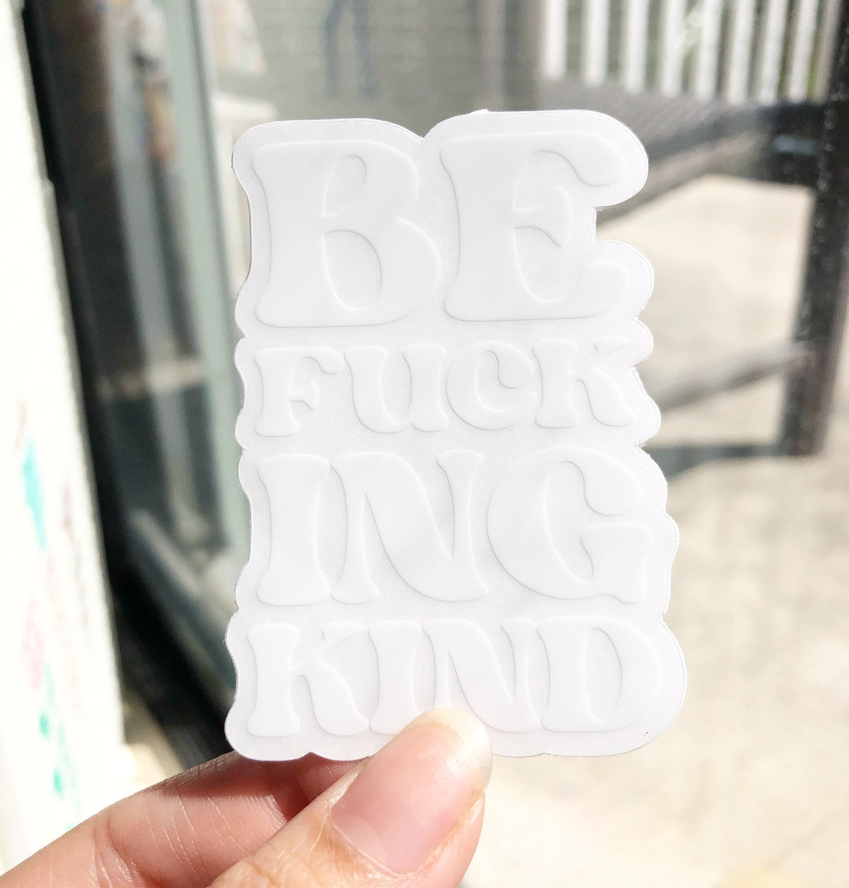 Be Fucking Kind (Stacked) Clear Sticker, 3x2in.