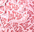 I Give The Best Blow Jobs Sticker/Magnet, 3x1.75"