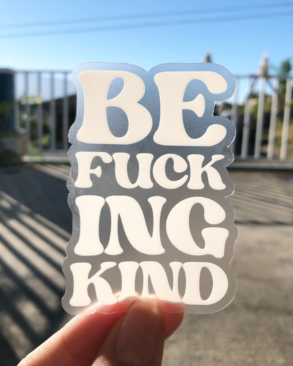 Be Fucking Kind (Stacked) Clear Sticker, 3x2in.