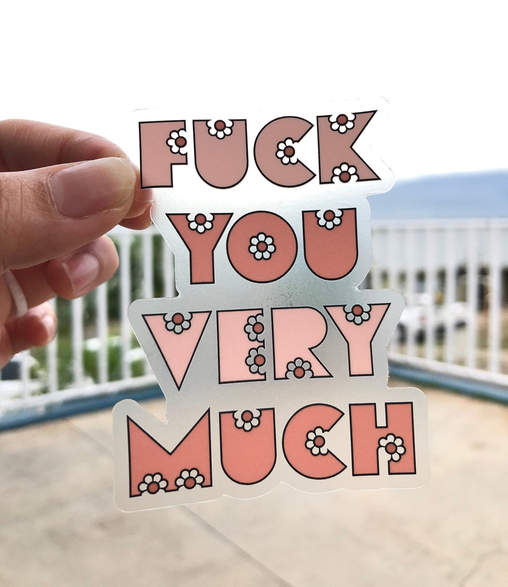 Fuck You Very Much Clear Sticker, 3x2.25 in.