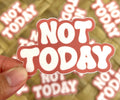 Not Today Pink Sticker/Magnet, 3x1.75"
