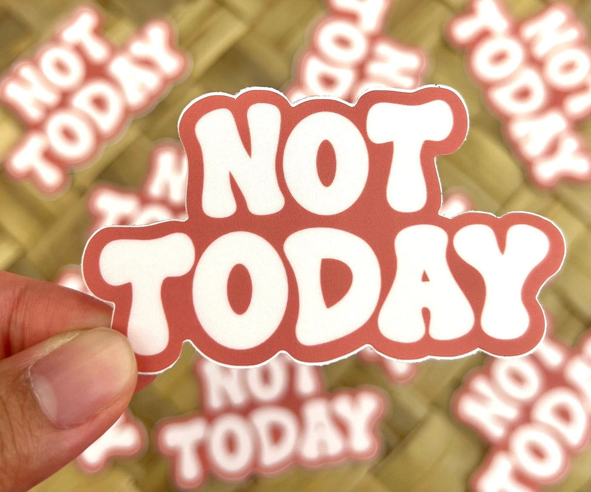 Not Today Pink Sticker/Magnet, 3x1.75"