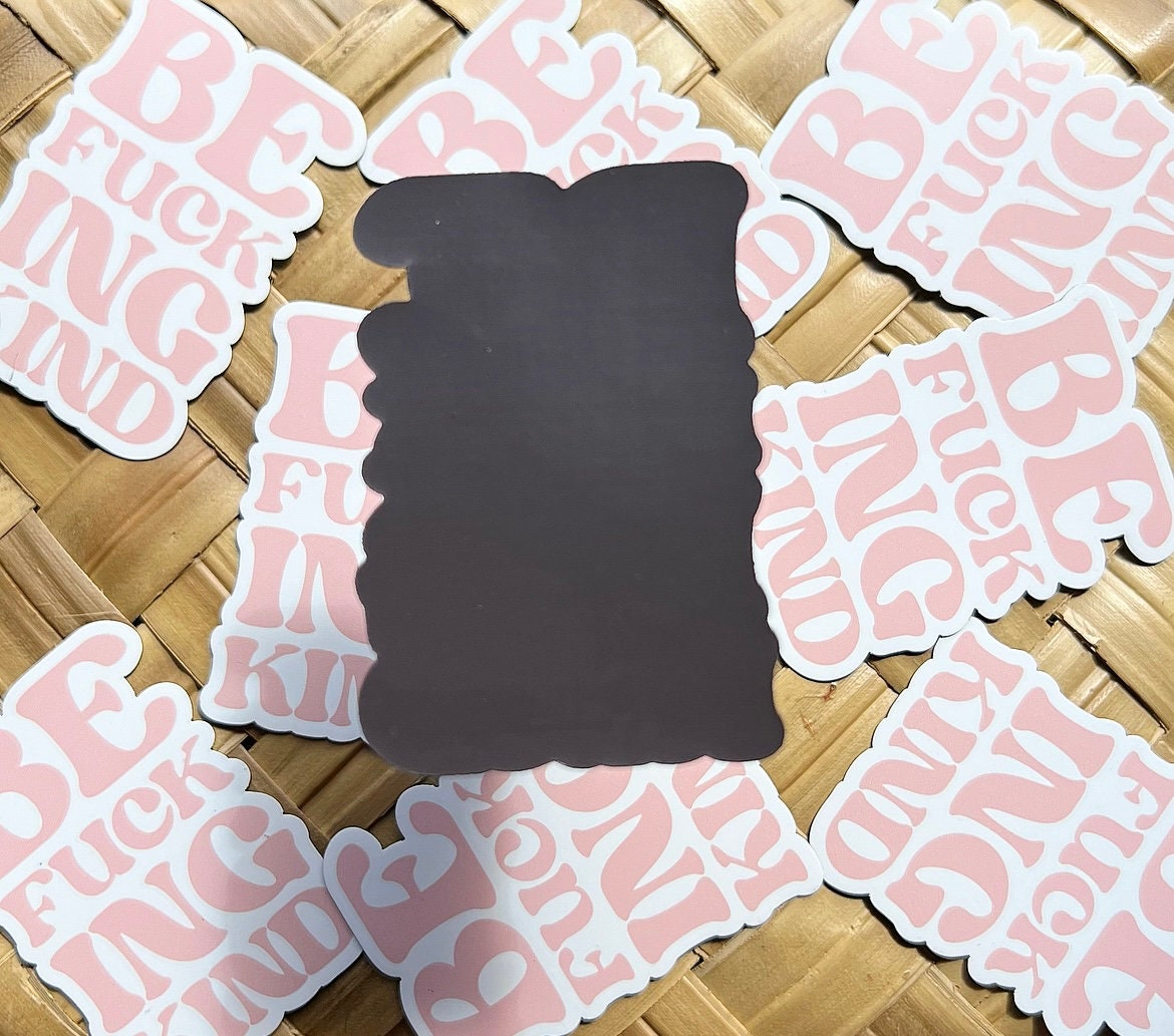 Be Fucking Kind (Stacked) Magnet, 3x2in.