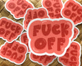 Fuck Off Bubble Sticker/Magnet, 3x2.25 in.