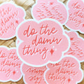 Do the Damn Thing Sticker/Magnet, 3x2.5in.