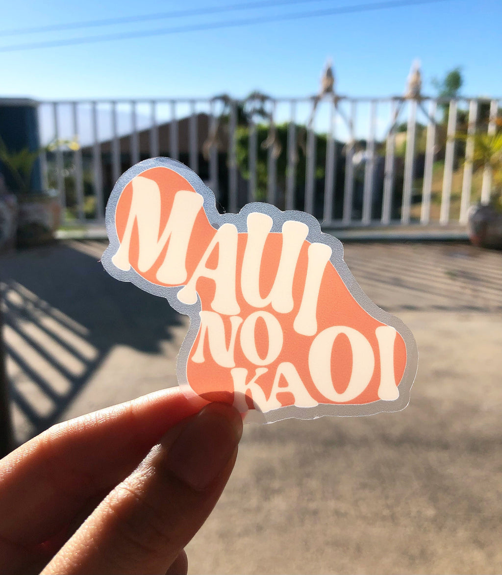 Maui No Ka Oi Clear Sticker, 2.75x2.5"