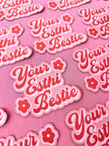 Your Esthi Bestie Sticker/Magnet, 3x2.5"