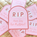 RIP Here Lies the Bullshit Sticker/Magnet, 3x2.5in.