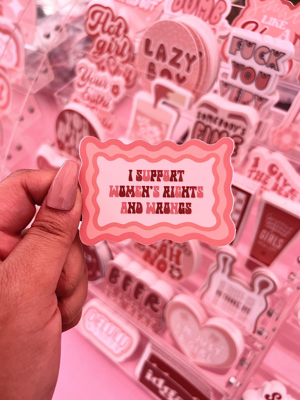 I Support Women's Rights and Wrongs Sticker/Magnet, 3x2"