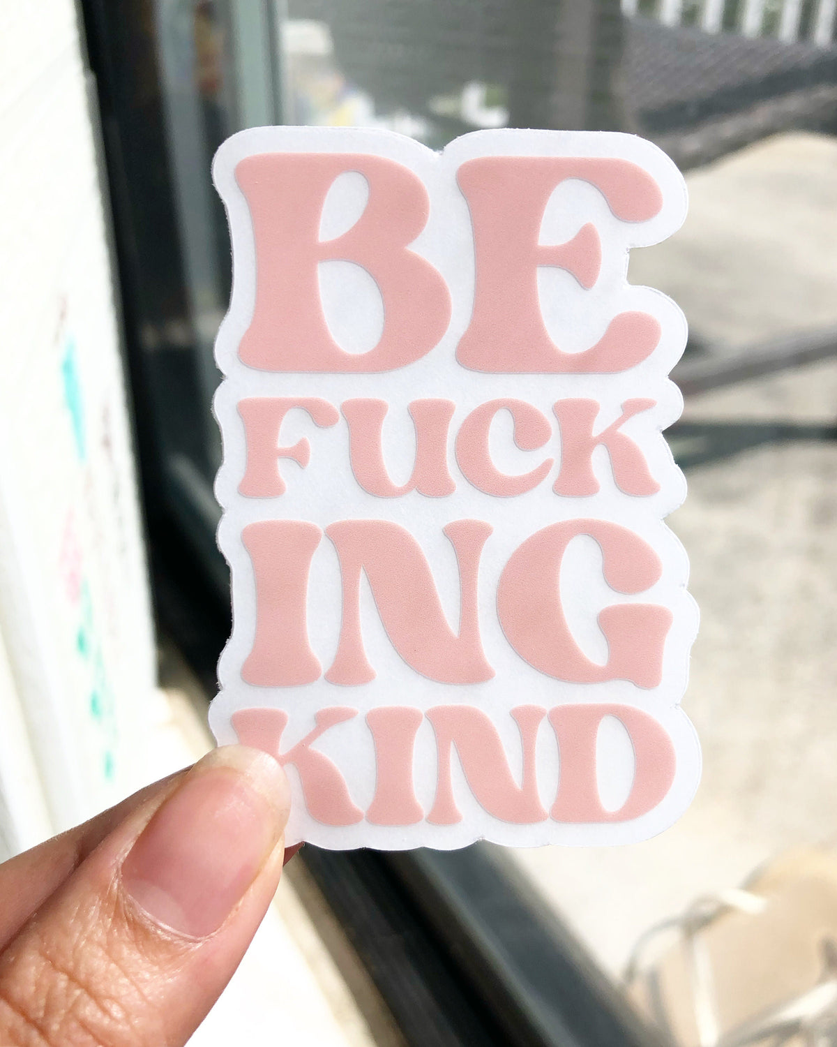 Be Fucking Kind (Stacked) Clear Sticker, 3x2in.