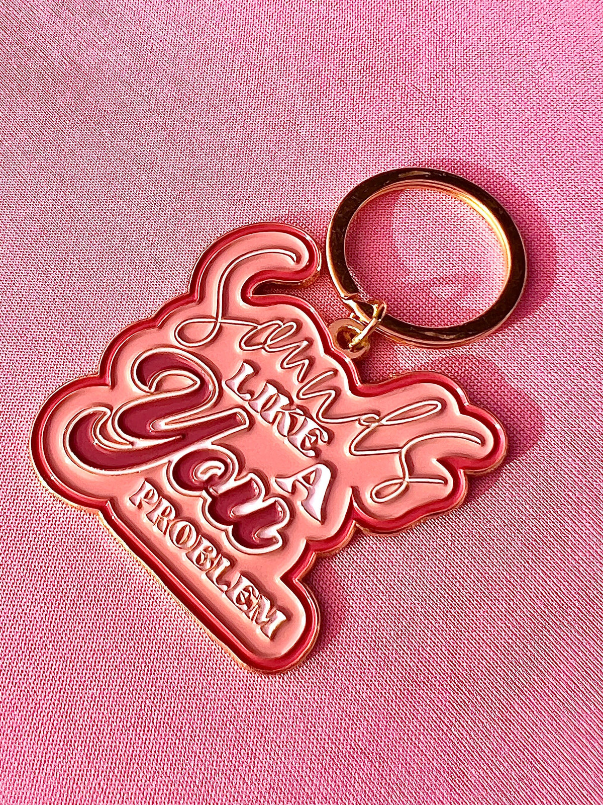 Sounds Like a You Problem, Soft Enamel Gold Metal Keychain, 2x1.75"