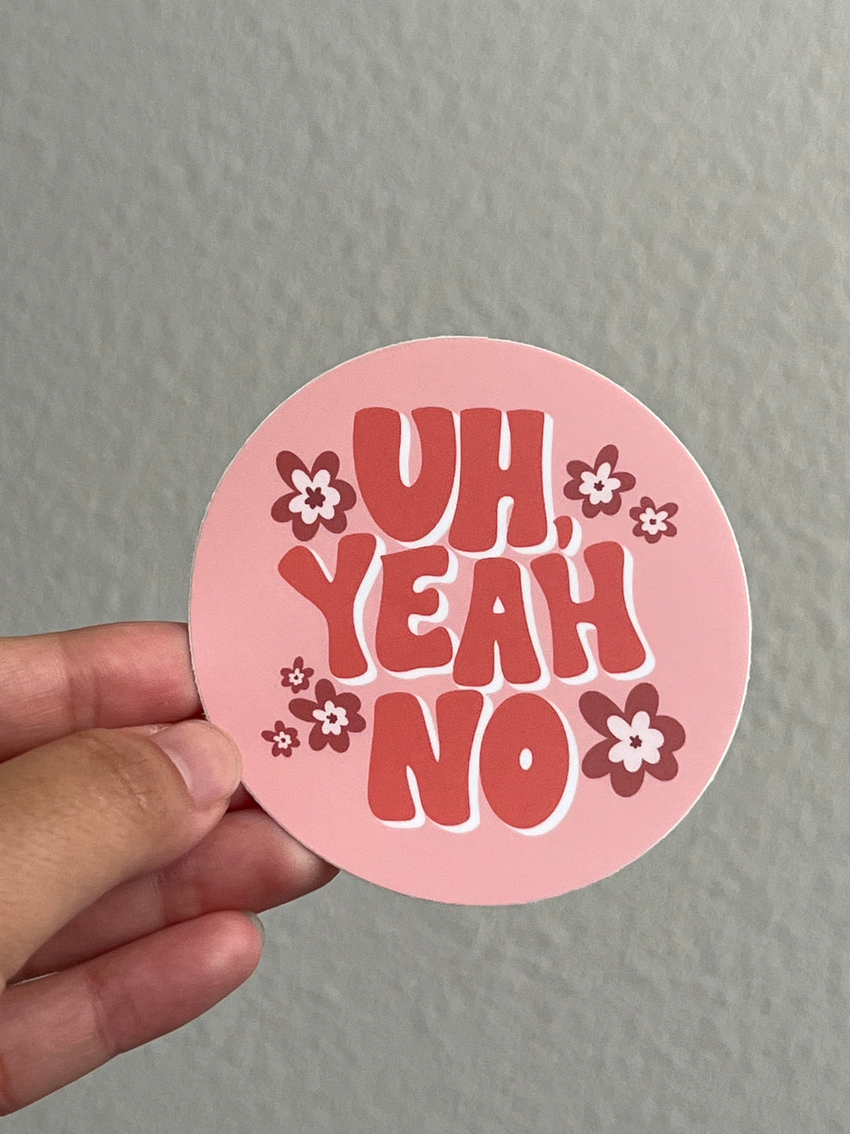 Uh Yeah No Sticker/Magnet, 3x3"