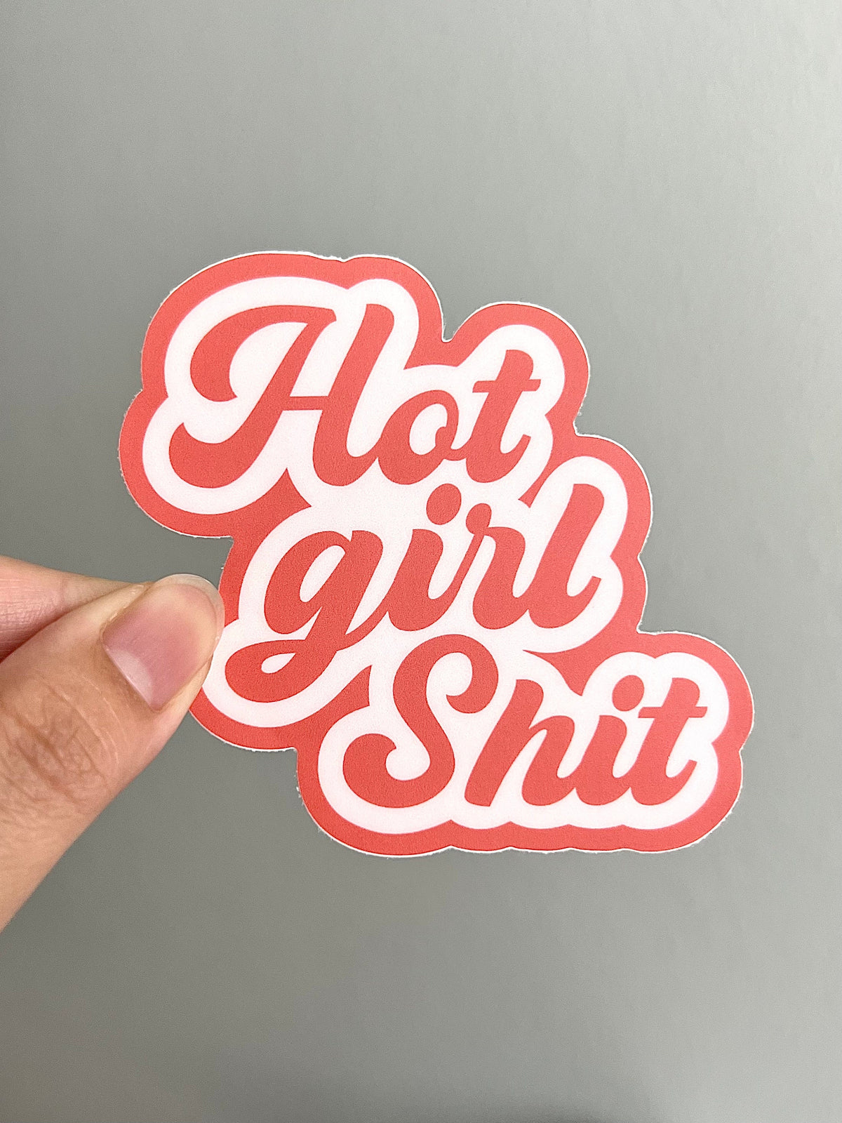 Hot Girl Shit Sticker/Magnet, 3x3in.