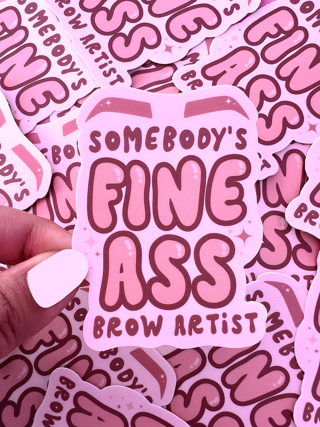 Somebody's Fine Ass Brow Artist Sticker/Magnet, 3x2.25"